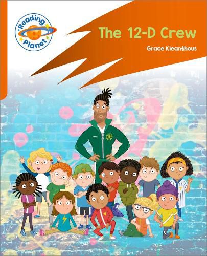 Reading Planet: Rocket Phonics - Target Practice - The 12-D Crew - Orange