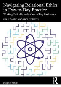 Cover image for Navigating Relational Ethics in Day-to-Day Practice