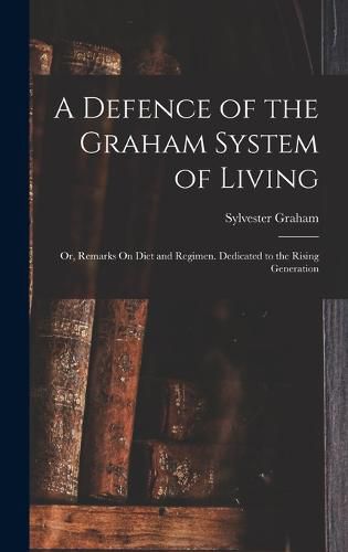 Cover image for A Defence of the Graham System of Living