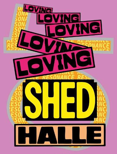Cover image for Loving Shedhalle - Resonance