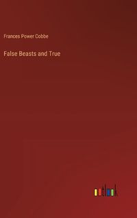 Cover image for False Beasts and True