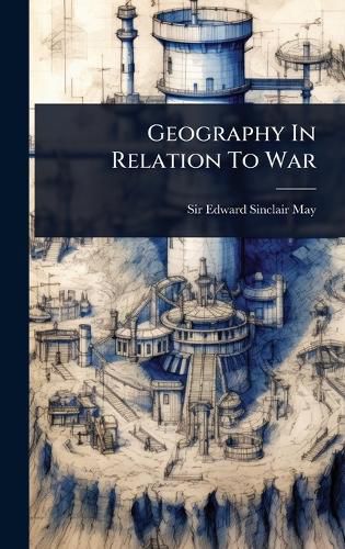 Cover image for Geography In Relation To War