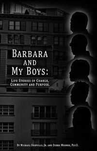 Cover image for Barbara and My Boys: Life Stories of Change, Community and Purpose.