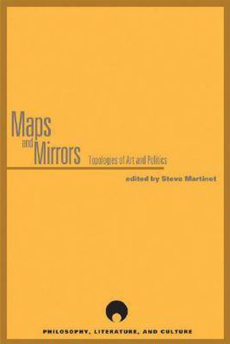 Cover image for Maps and Mirrors: Topologies of Art and Politics