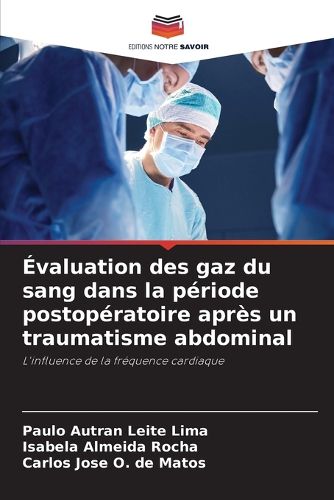 Cover image for Evaluation des gaz du sang dans la periode postoperatoire apres un traumatisme abdominal