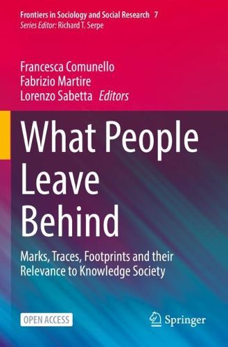 Cover image for What People Leave Behind: Marks, Traces, Footprints and their Relevance to Knowledge Society