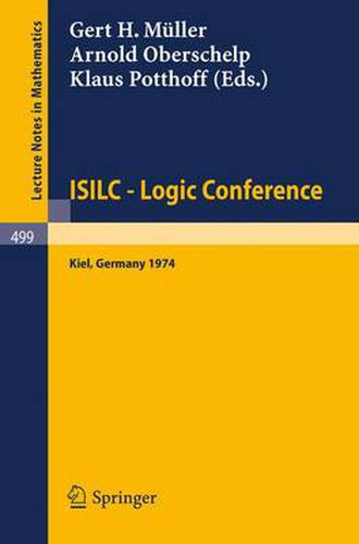 ISILC - Logic Conference: Proceedings of the International Summer Institute and Logic Colloquium, Kiel 1974