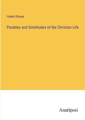 Cover image for Parables and Similitudes of the Christian Life