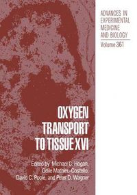 Cover image for Oxygen Transport to Tissue XVI: Proceedings of the 21st Annual Meeting of the International Society on Oxygen Transport to Tissue Held in San Diego, California, August 14-18, 1993