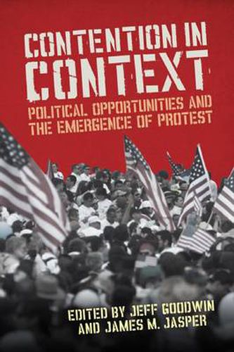 Cover image for Contention in Context: Political Opportunities and the Emergence of Protest