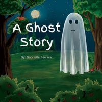 Cover image for A Ghost Story