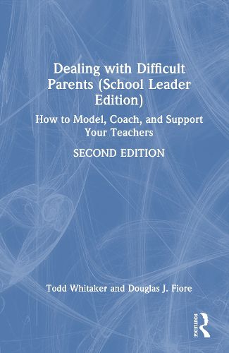Cover image for Dealing with Difficult Parents (School Leader Edition)