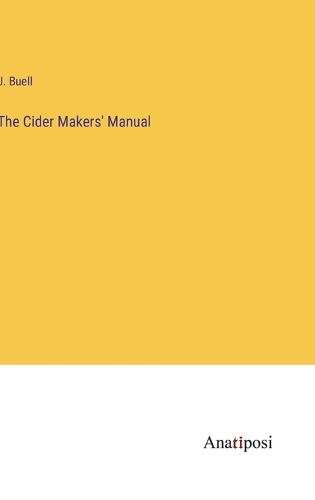 Cover image for The Cider Makers' Manual