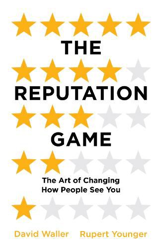 The Reputation Game: The Art of Changing How People See You