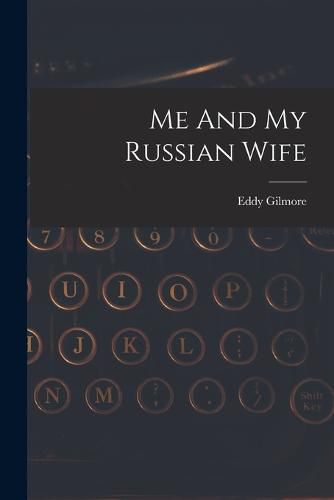 Cover image for Me And My Russian Wife