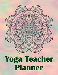 Cover image for Yoga Teacher Planner