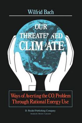 Cover image for Our Threatened Climate: Ways of Averting the CO2 Problem Through Rational Energy Use