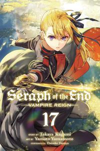 Cover image for Seraph of the End, Vol. 17: Vampire Reign