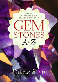 Cover image for Gemstones A to Z: A Handy Reference to Healing Crystals