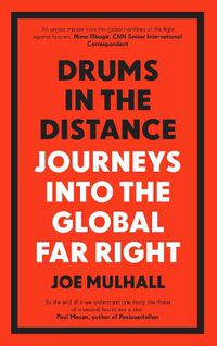 Cover image for Drums In The Distance: Journeys Into the Global Far Right