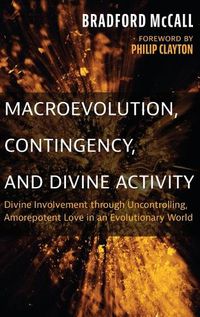 Cover image for Macroevolution, Contingency, and Divine Activity