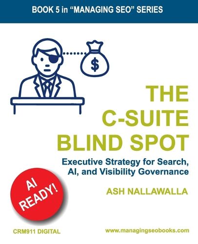 Cover image for The C-Suite Blind Spot