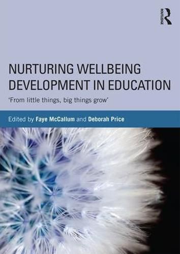 Cover image for Nurturing Wellbeing Development in Education: From little things, big things grow