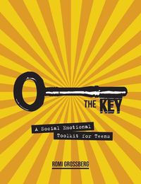 Cover image for The Key: A Social Emotional Toolkit for Teens