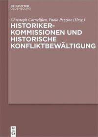 Cover image for Historikerkommissionen und historische Konfliktbewaltigung