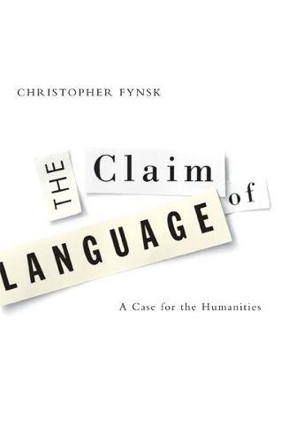 Cover image for Claim Of Language: A Case For The Humanities