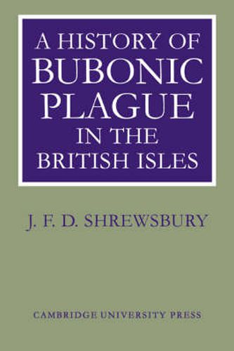 Cover image for A History of Bubonic Plague in the British Isles