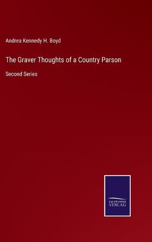 Cover image for The Graver Thoughts of a Country Parson: Second Series