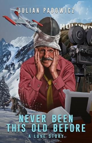 Cover image for Never Been This Old Before: A Love Story