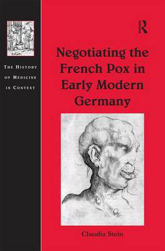 Cover image for Negotiating the French Pox in Early Modern Germany