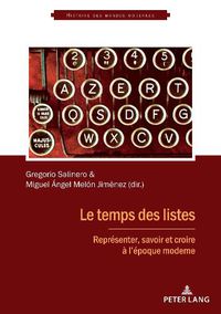 Cover image for Le Temps Des Listes: Representer, Savoir Et Croire A l'Epoque Moderne