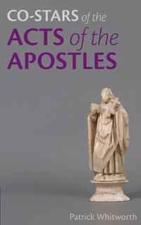 Cover image for Co-stars of the Acts of the Apostles