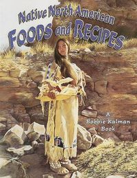 Cover image for Native North American Foods and Recipes