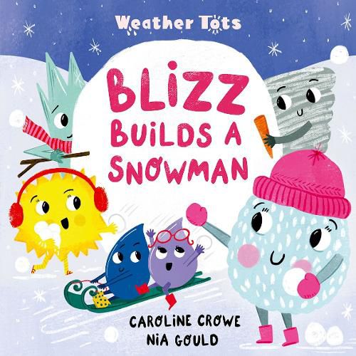 Cover image for Weather Tots: Blizz Builds a Snowman