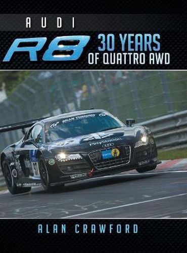 Cover image for Audi R8 30 Years of Quattro Awd