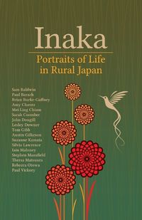 Cover image for Inaka: Portraits of Life in Rural Japan