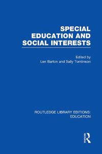 Cover image for Special Education and Social Interests (RLE Edu M)