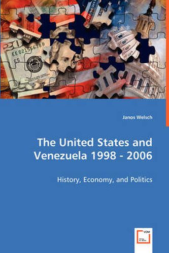 Cover image for The United States and Venezuela 1998 - 2006