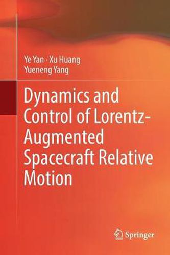 Dynamics and Control of Lorentz-Augmented Spacecraft Relative Motion