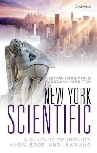 Cover image for New York Scientific: A Culture of Inquiry, Knowledge, and Learning