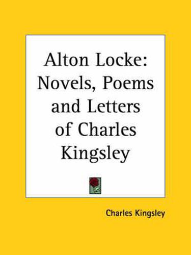 Cover image for Novels, Poems and Letters of Charles Kingsley (Alton Locke) (1898)
