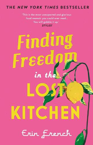 Cover image for Finding Freedom in the Lost Kitchen: THE NEW YORK TIMES BESTSELLER