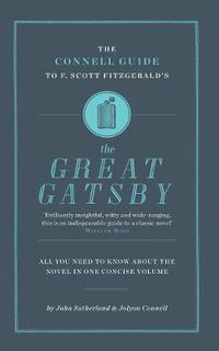 Cover image for The Connell Connell Guide To F. Scott Fitzgerald's The Great Gatsby