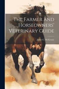 Cover image for The Farmer and Horseowners' Veterinary Guide