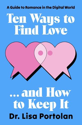 Cover image for Ten Ways to Find Love . . . and How to Keep It