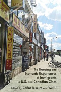 Cover image for The Housing and Economic Experiences of Immigrants in U.S. and Canadian Cities